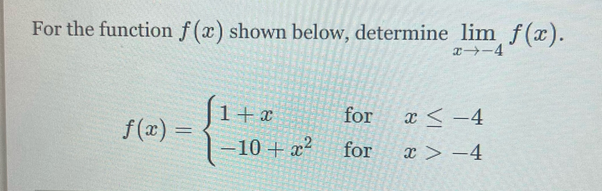 0--4 for -4 f (x) = -10 +c- for -4