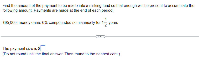 now to accumulate the following amount) if the money is compounded as