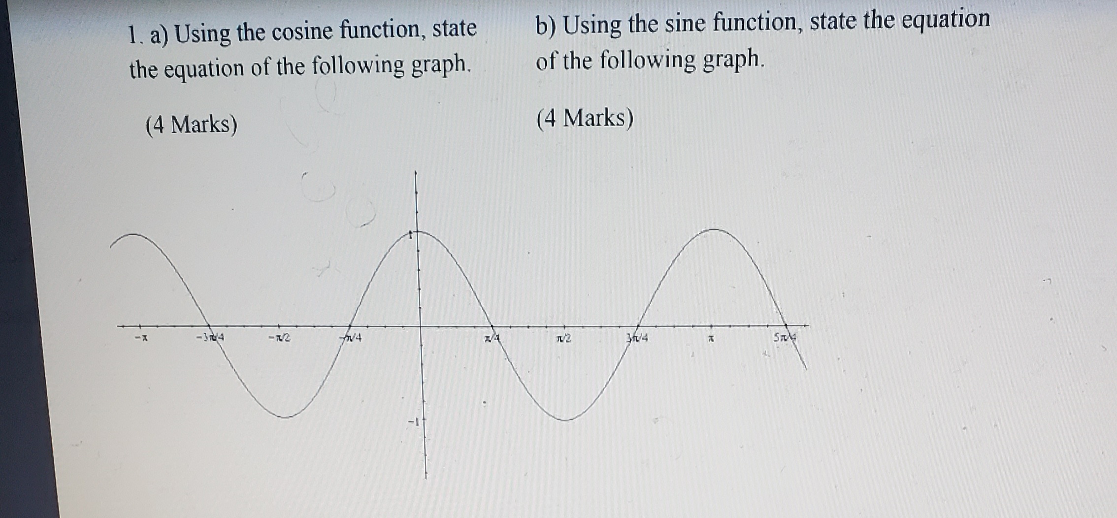 1. a) Using the cosine function, state b) Using the sine