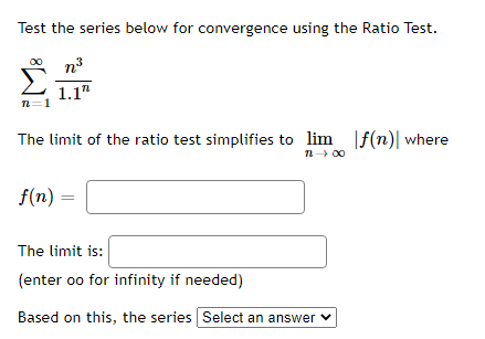 1.12 The limit of the ratio test simplifies to lim If(n) where