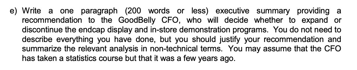 e) Write a one paragraph (200 words or less) executive summary