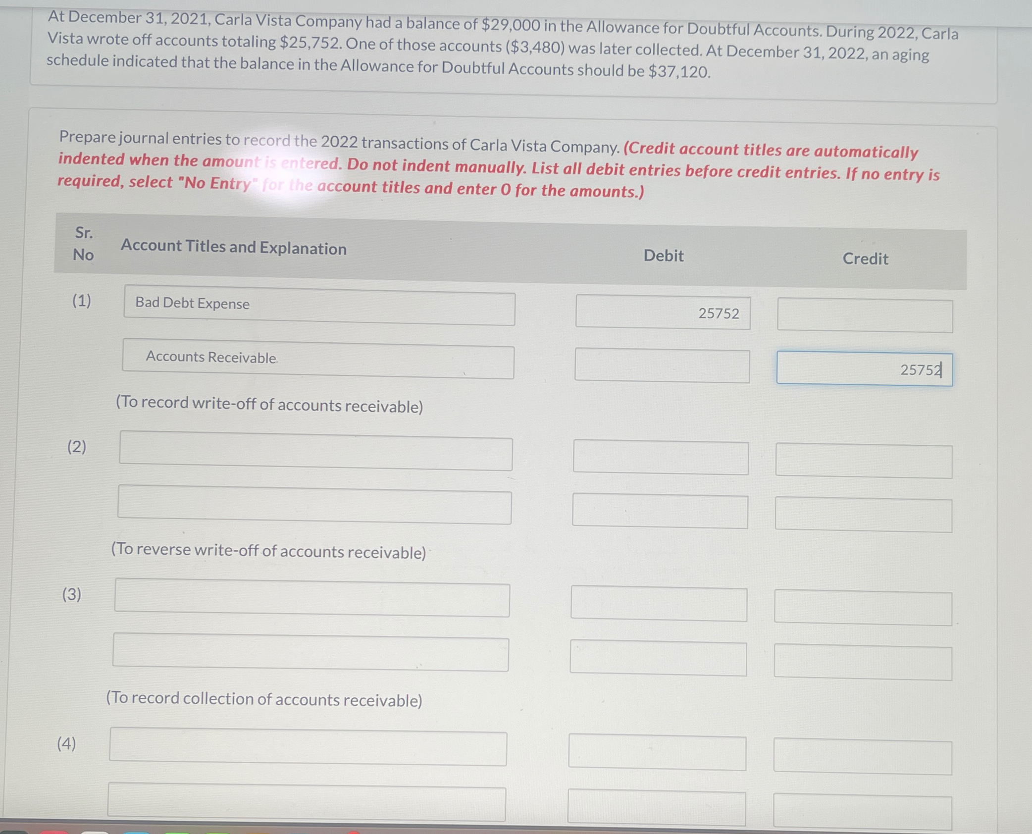 in the Allowance for Doubtful Accounts. During 2022, Carla Vista wrote off