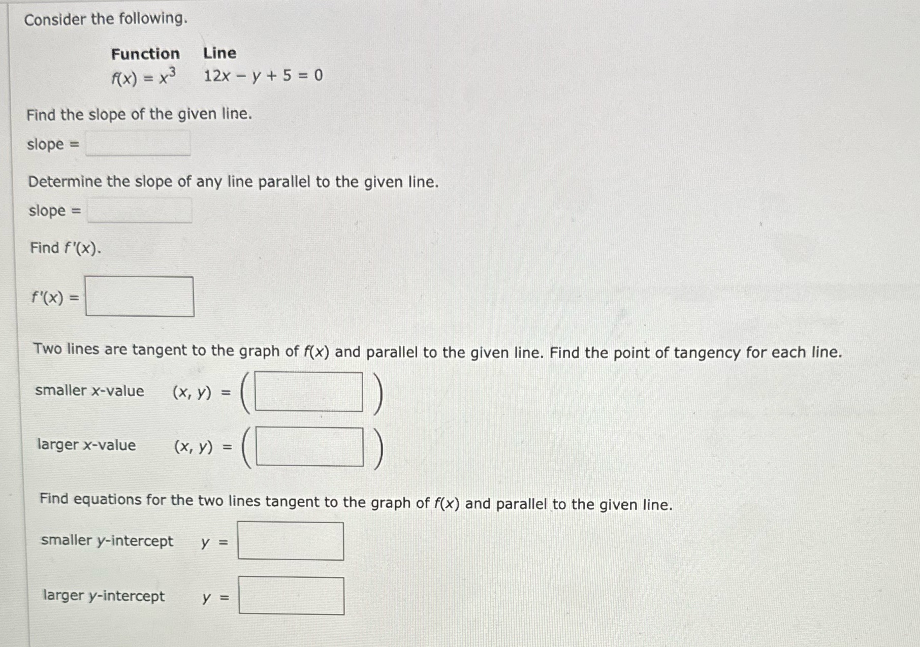 = x3 12x - y + 5 = 0 Find the slope