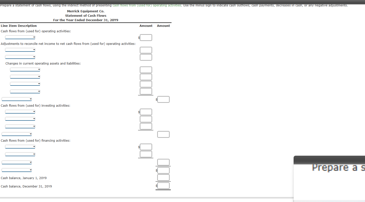 ? prepare a statement of cash flows, using the Indirect method