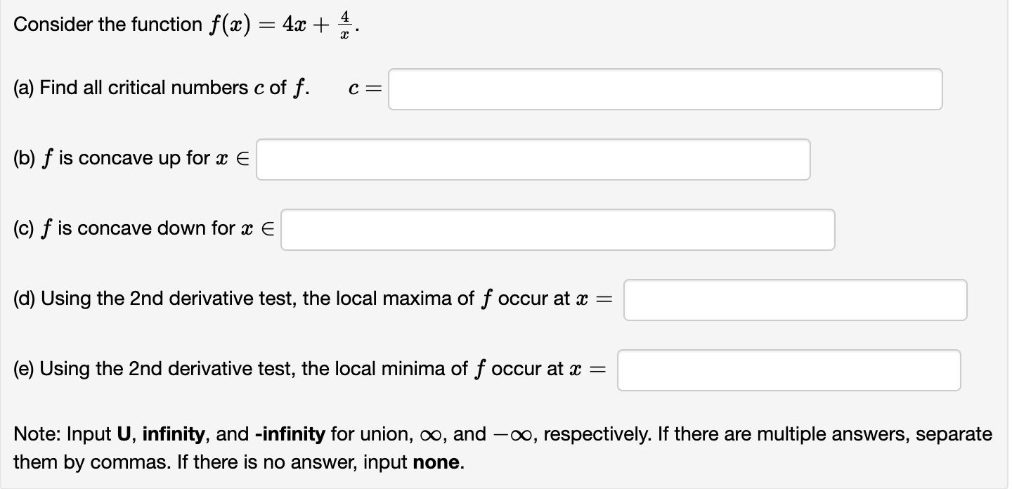 all critical numbers c of f. c = (b) f is concave
