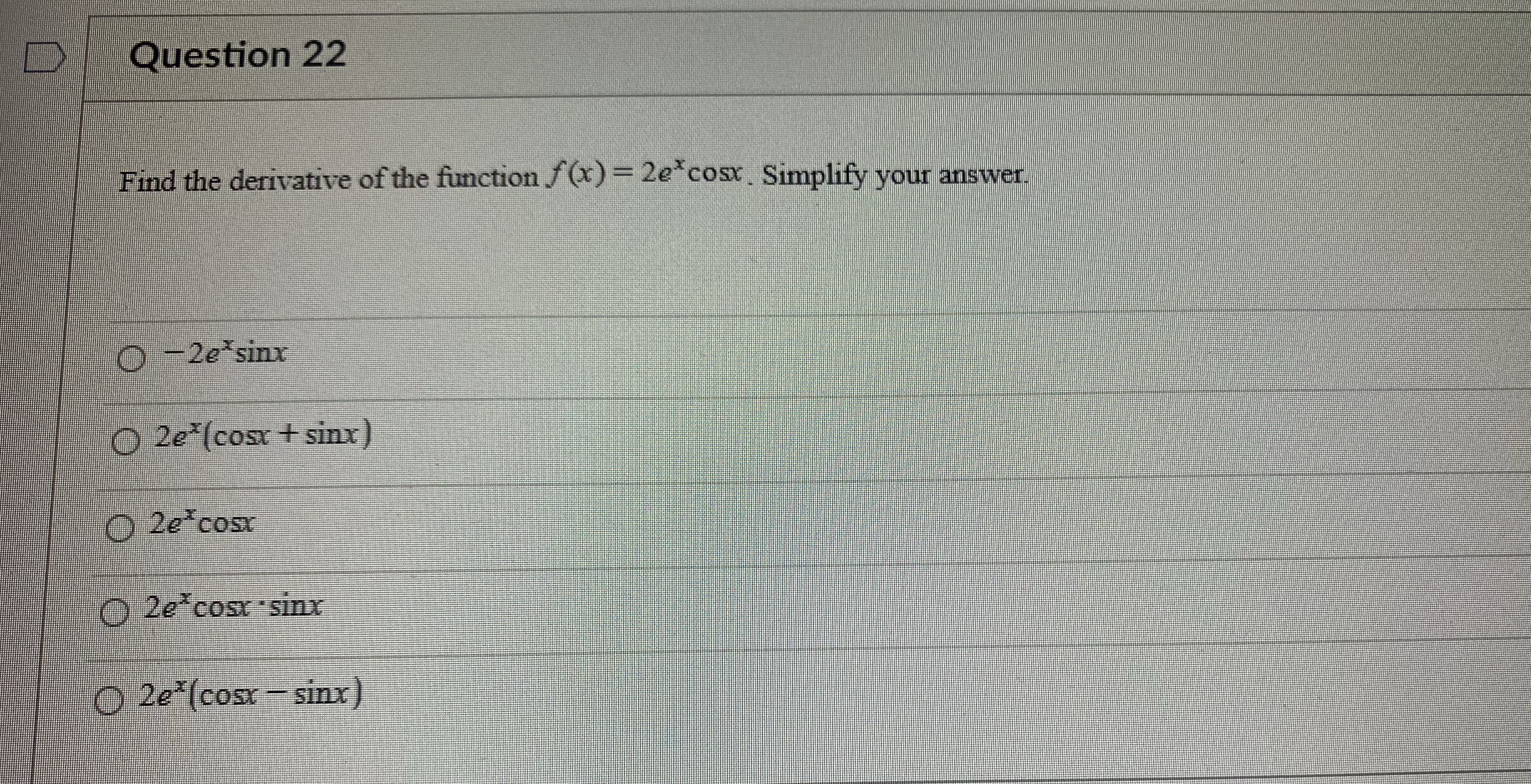 the derivative of the function f (x) = 2e*cost. Simplify your answer,