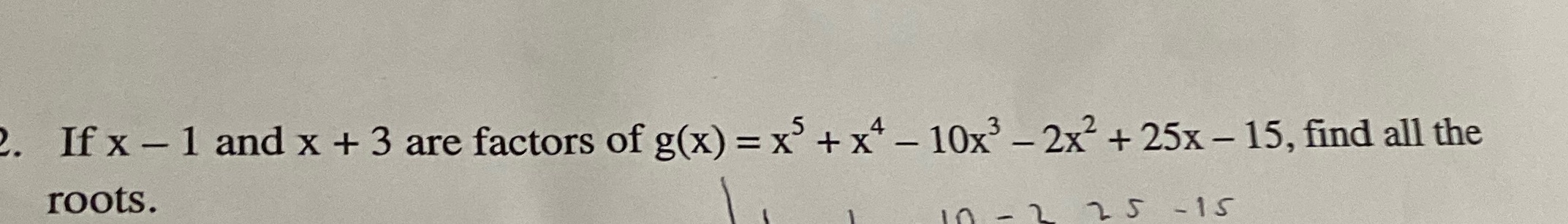 If x 1 and x + 3 are factors of g(x) =