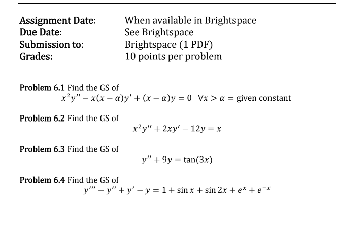 to: Brightspace (1 PDF) Grades: 10 points per problem Problem 6.1 Find