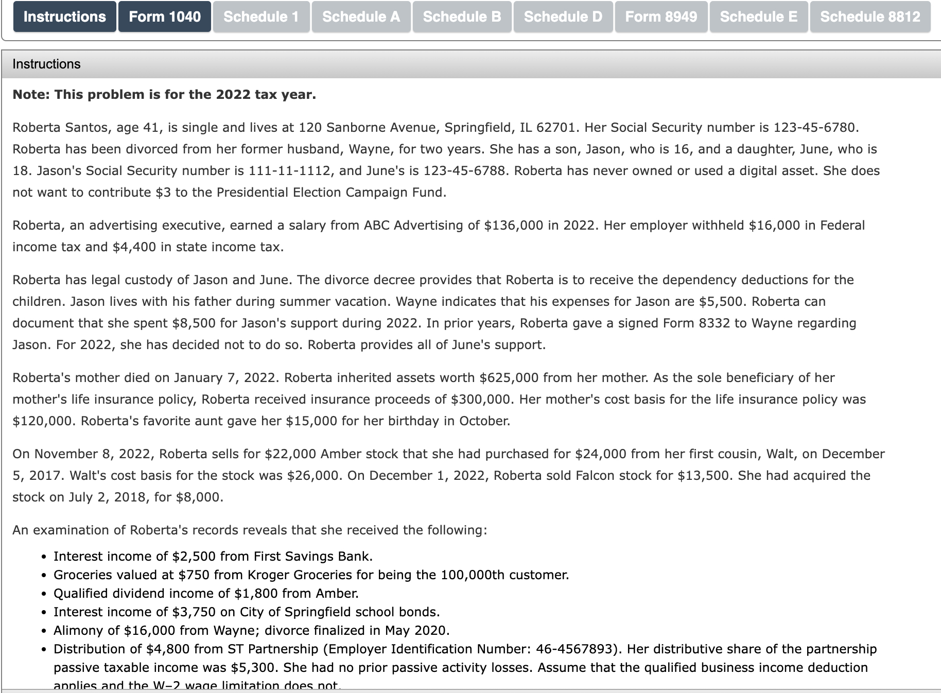 Note: This problem is for the 2022 ?tax year. Roberta Santos, age