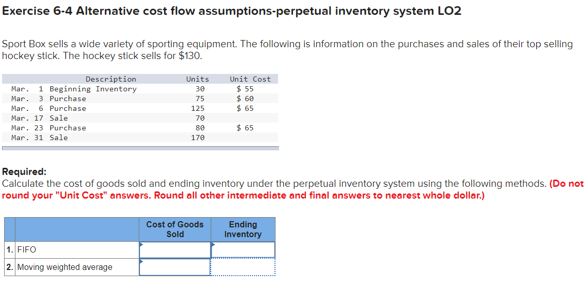  ? Exercise 6-4 ?Alternative cost flow assumptions-perpetual inventory system LO2 Sport
