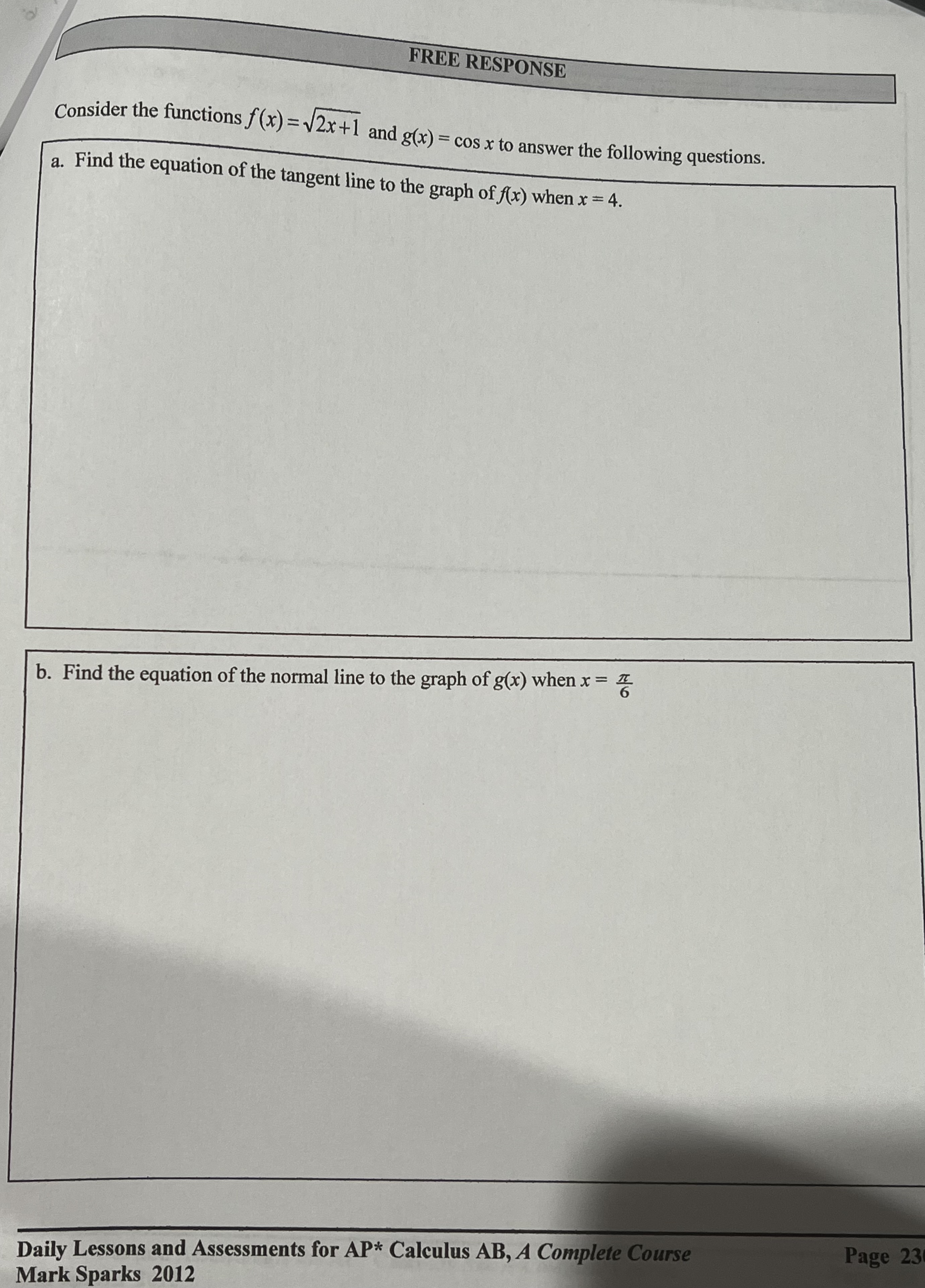 tangent line: y -3 = =(x -4) Free Response Part B -3