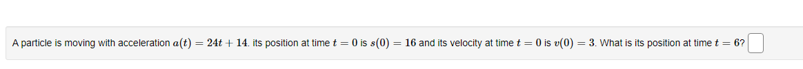 at time t = 0 is s(0) = 16 and its velocity