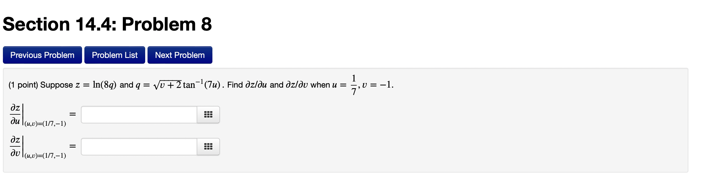 = cos(7u) . Find aw/du when u = -3, U = -6.