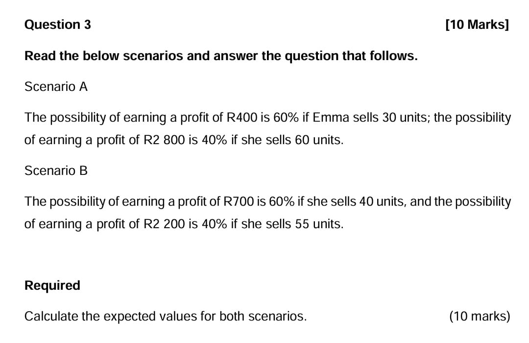  ? Question 3 Read the below scenarios and answer the question