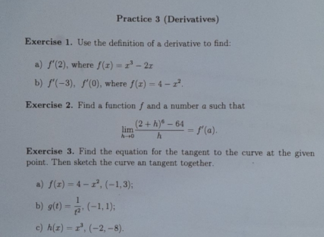 Use the definition of a derivative to find: a) f'(2), where f(x)