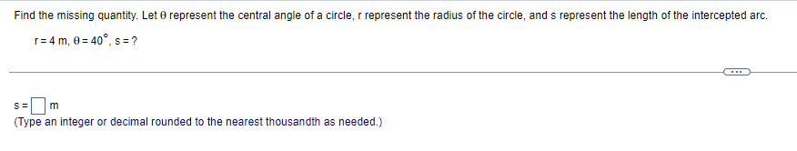 s represent the length of the intercepted arc. r = 4 m,