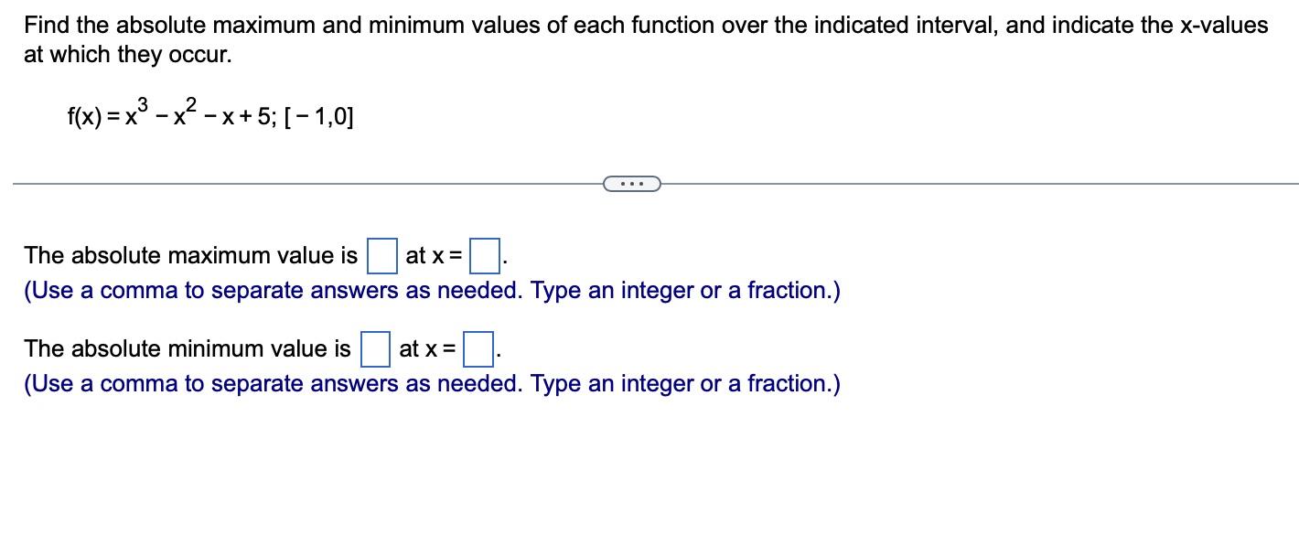the indicated interval, and indicate the x-values at which they occur. f(x)