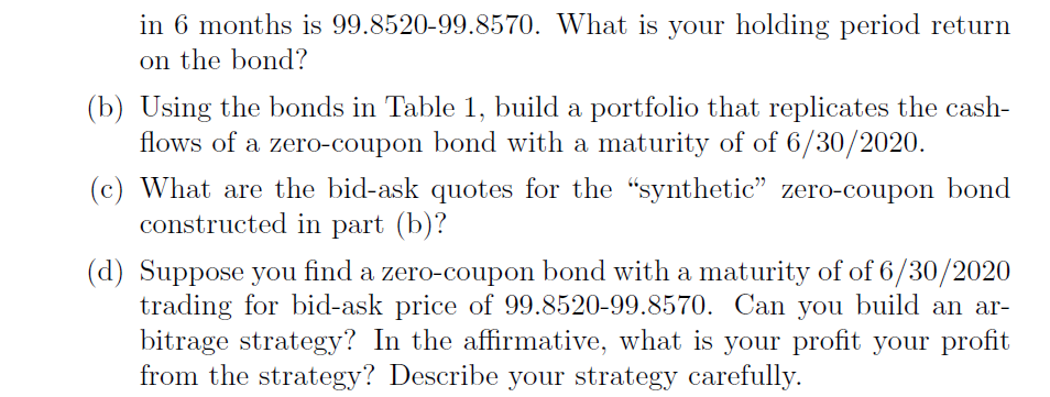 several traded Treasury bonds with different maturities and coupon rates. Assume that