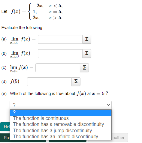 has a removable discontinuity The function has a jump discontinuity Help The