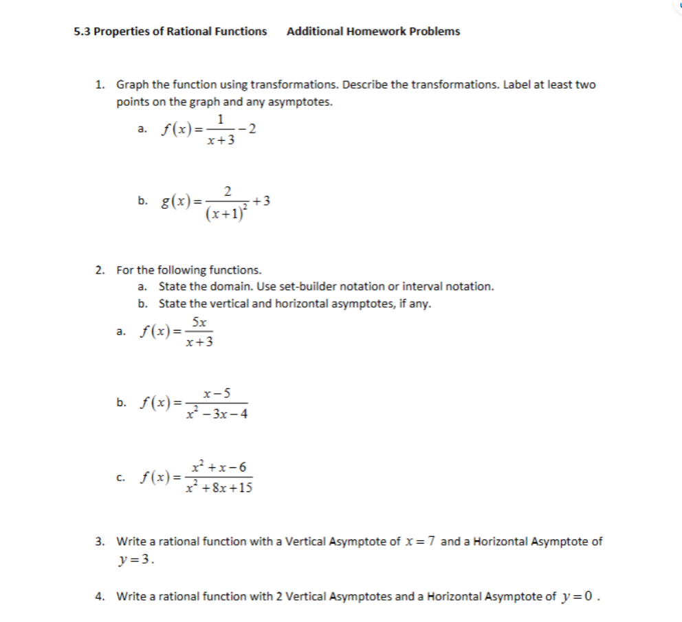 Problems 1. Graph each function. Include intercepts, asymptotes, and holes, if any.