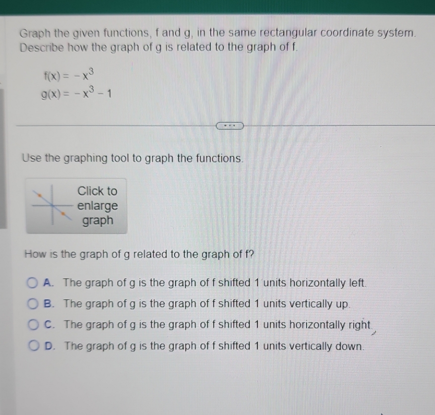 Graph the given functions, f and g, in the same rectangular