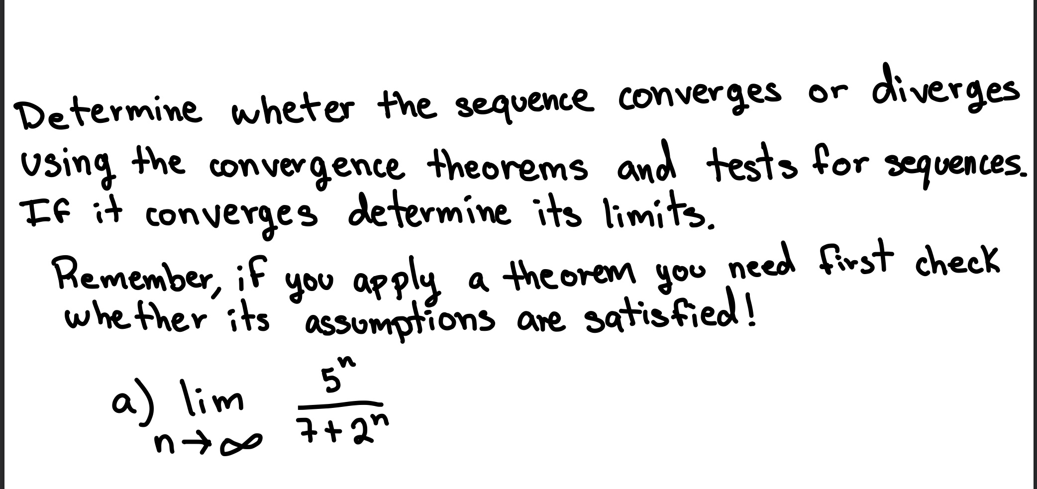  Determine wheter the sequence converges or diverges using the convergence theorems