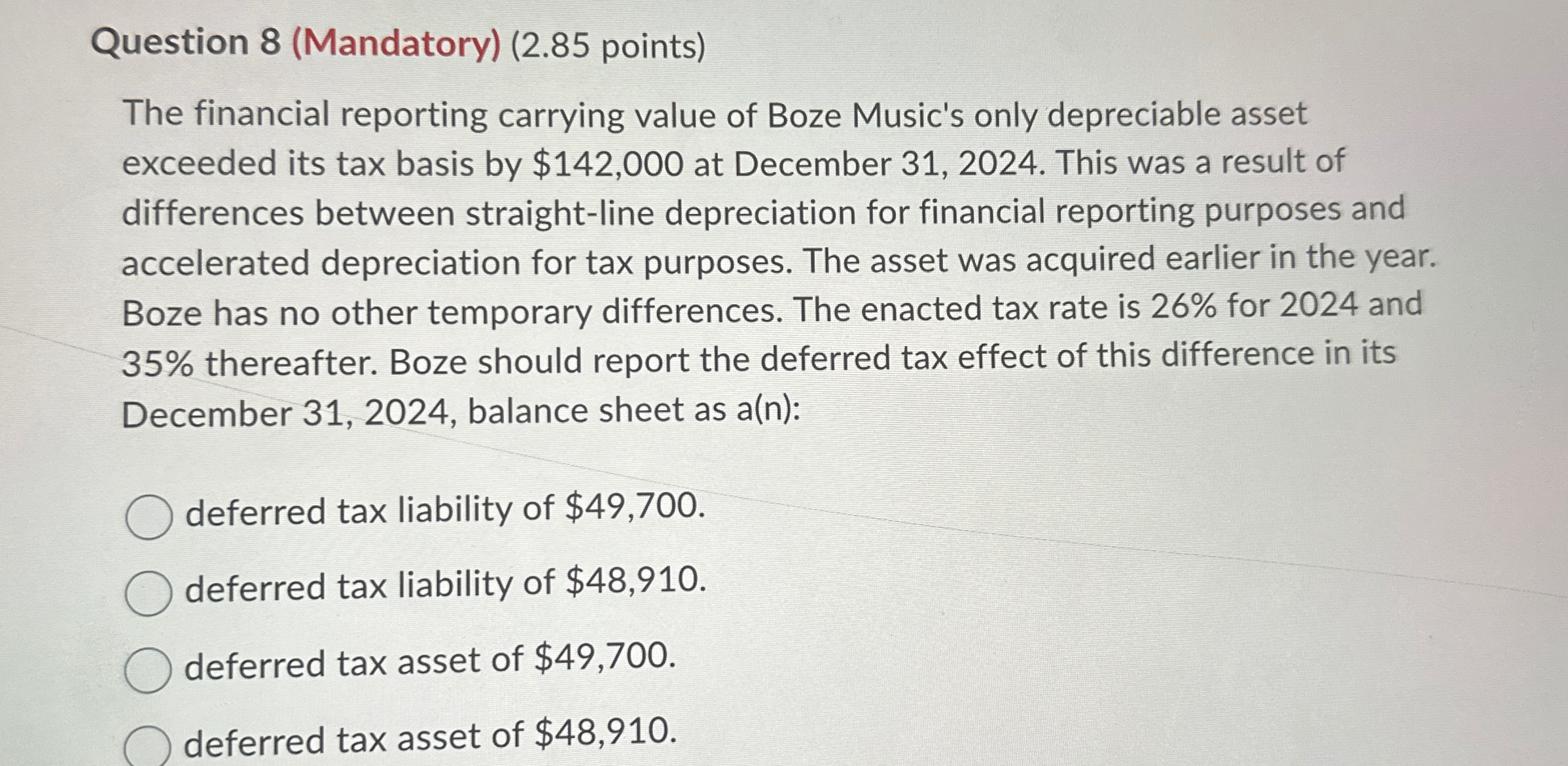Question 8(Mandatory)(2.85 ?points) The financial reporting carrying value of Boze Music's