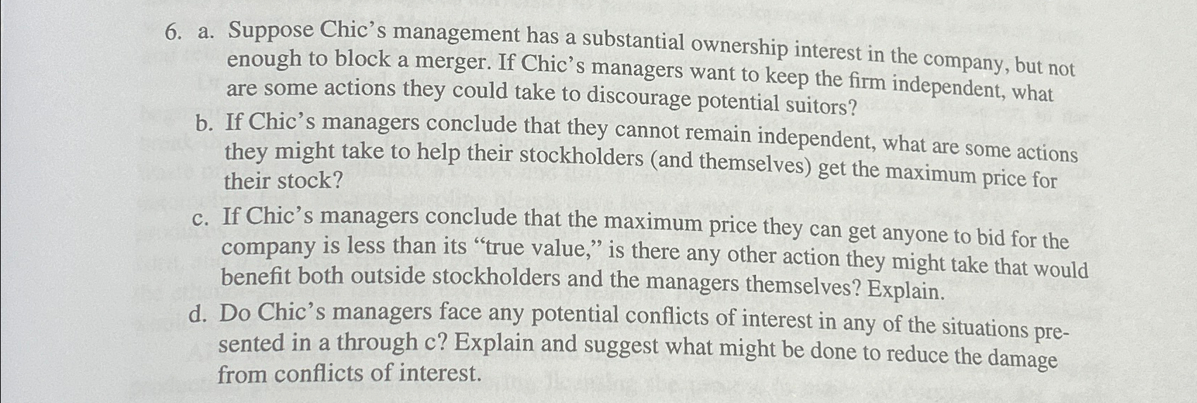  a. Suppose Chic's management has a substantial ownership interest in the