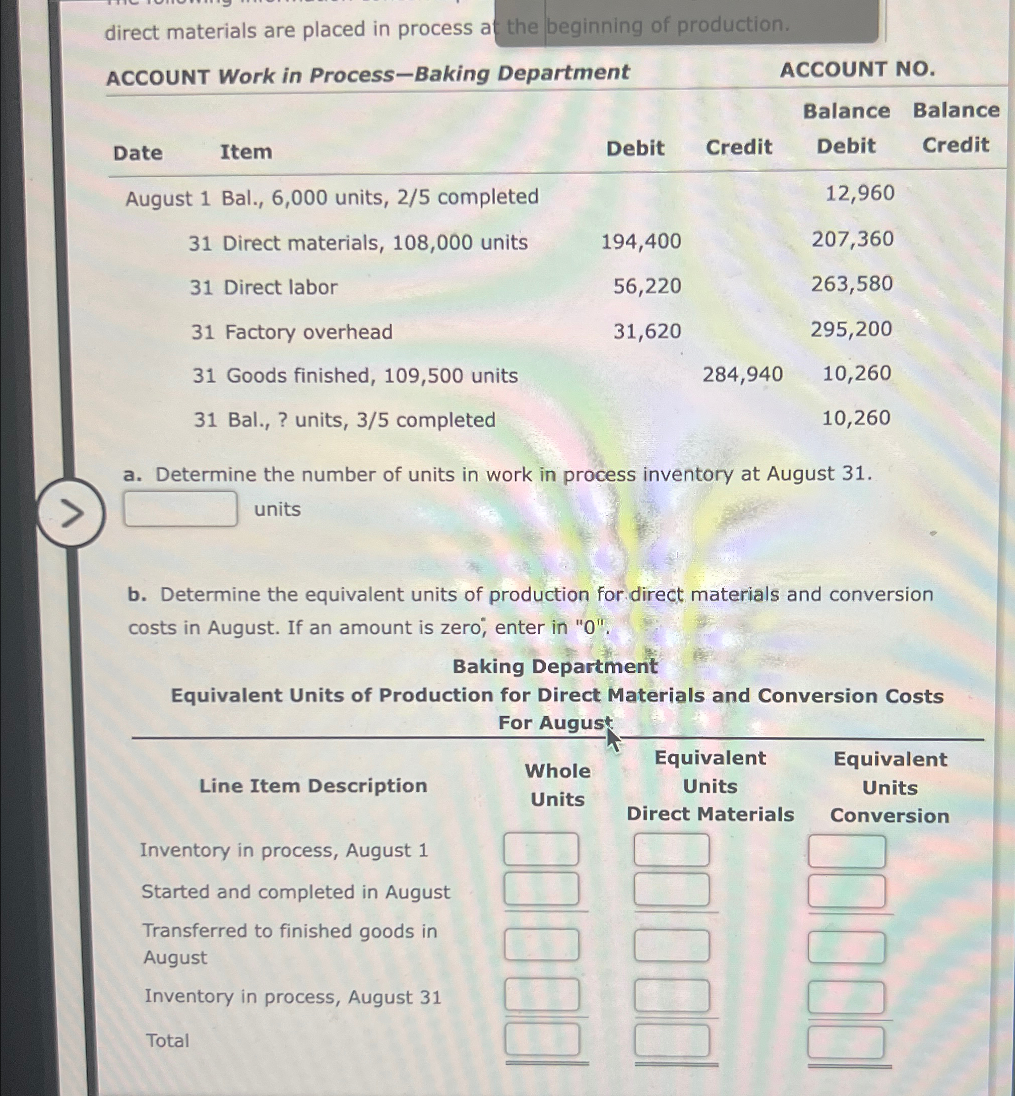a. Determine the number of units in work in process inventory at