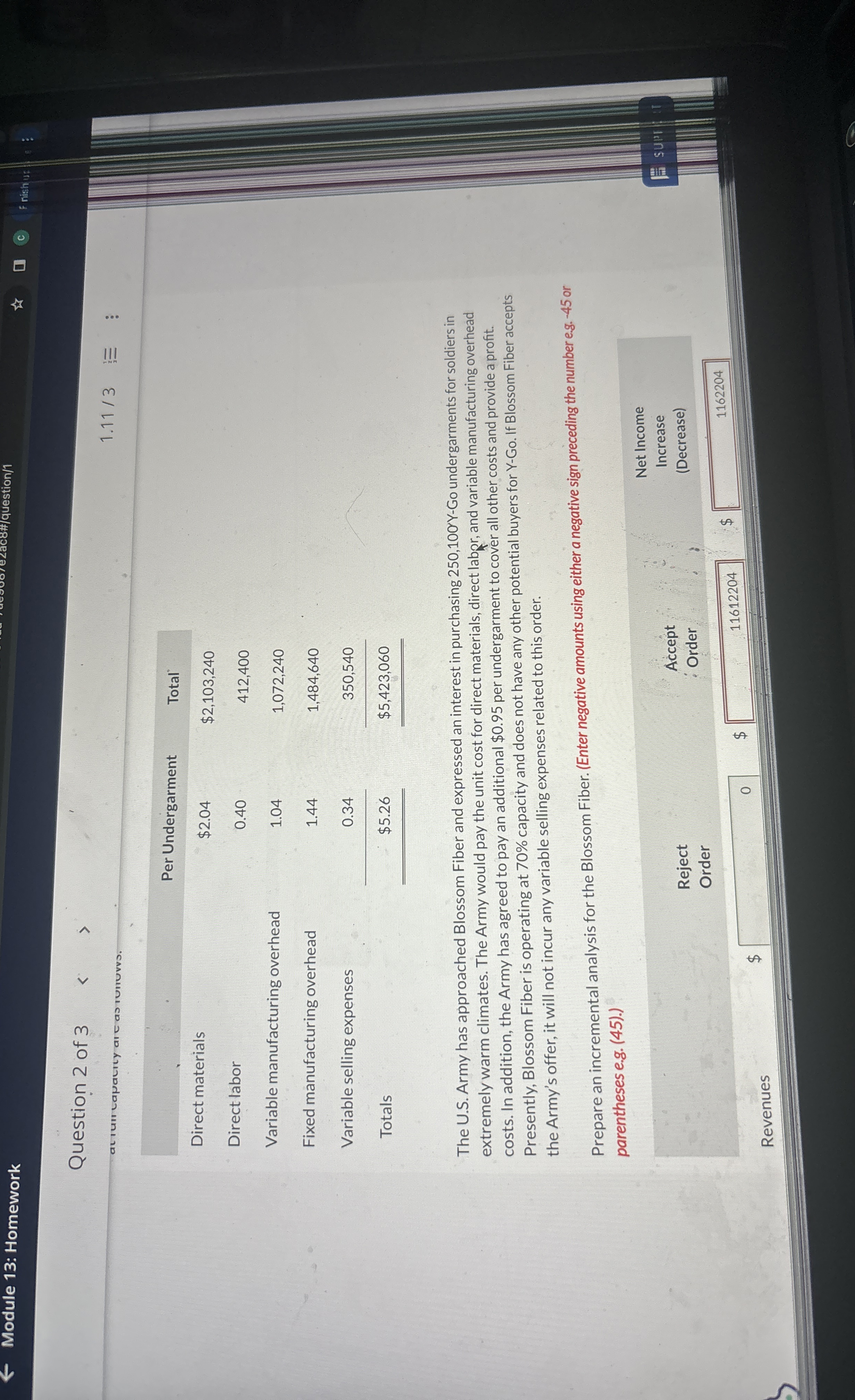  Module 13: Homework Question 2 ?of 3 1.113 \table[[,Per Undergarment,Total],[Direct materials,$2.04,$2,103,240