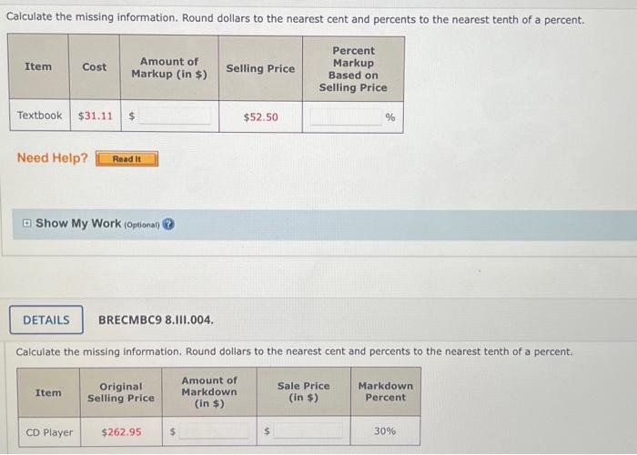 Calculate the missing information. Round dollars to the nearest cent and