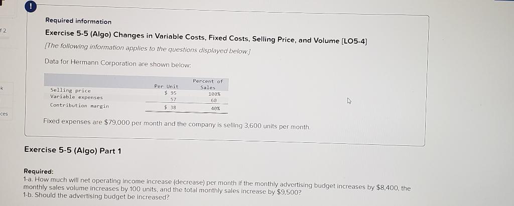 displayed below.] Data for Hermann Corporation are shown below: Selling price Variable