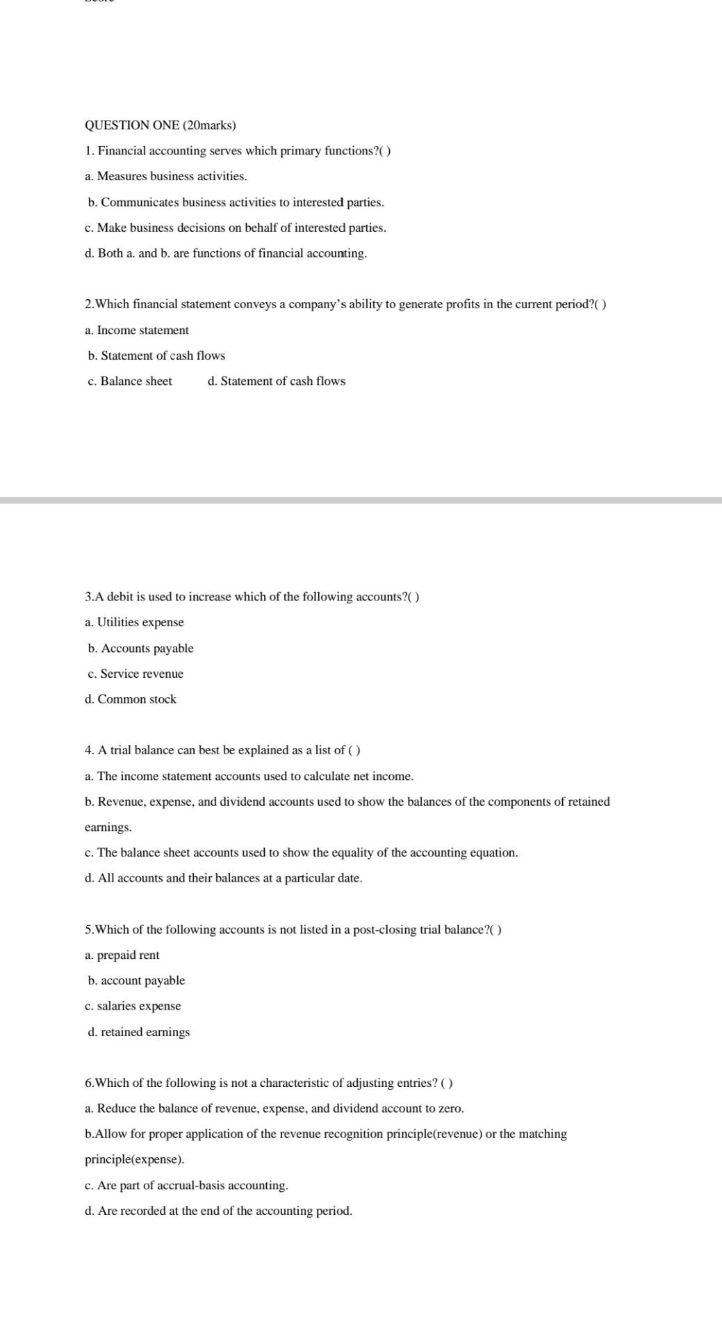 Measures business activities. b. Communicates business activities to interested parties. c. Make
