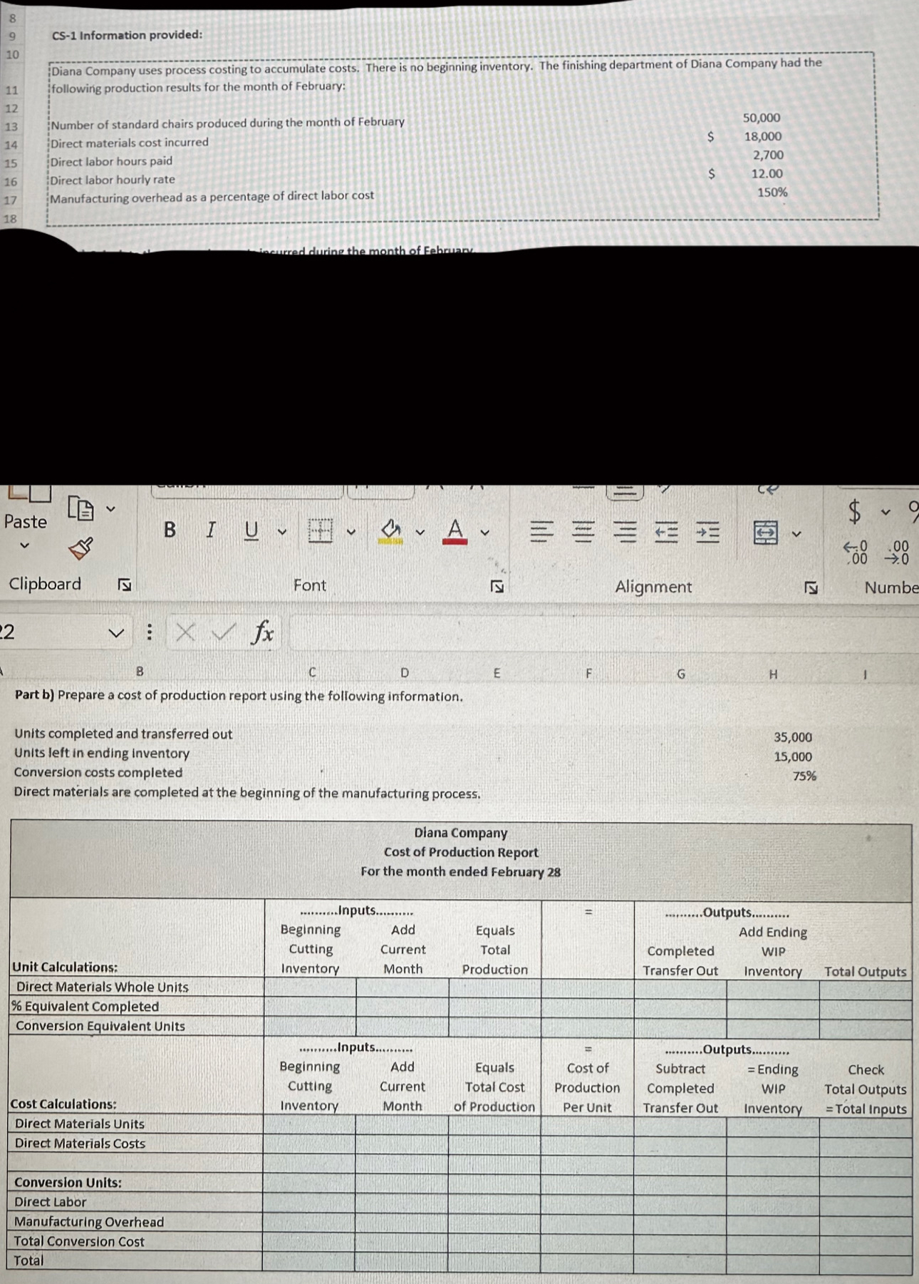 below. CS-1 Information provided: Diana Company uses process costing to accumulate costs.