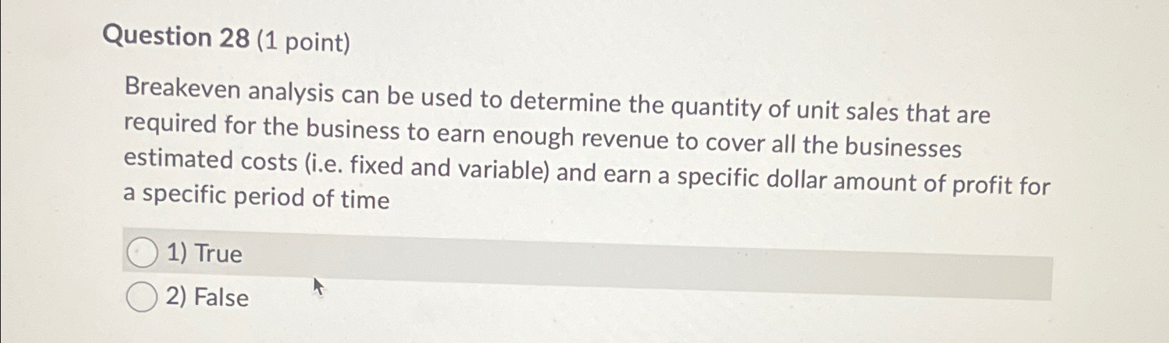 quantity of unit sales that are required for the business to earn