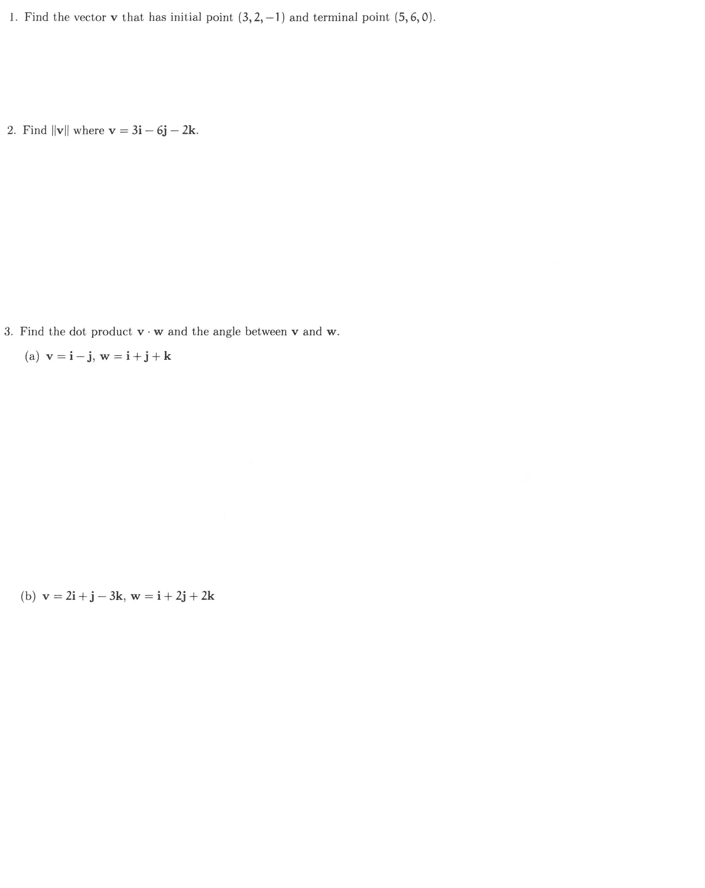 terminal point (5,6,0). 2. Find Hvll where v = 3i 6j -