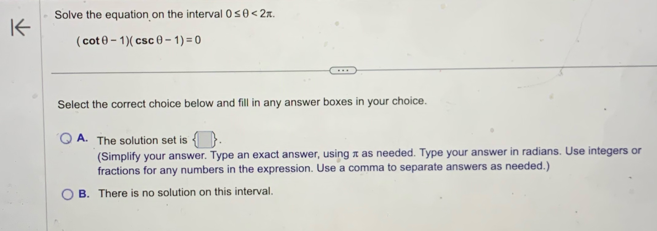 0 1)( csc01)=0 Select the correct choice below and fill in any