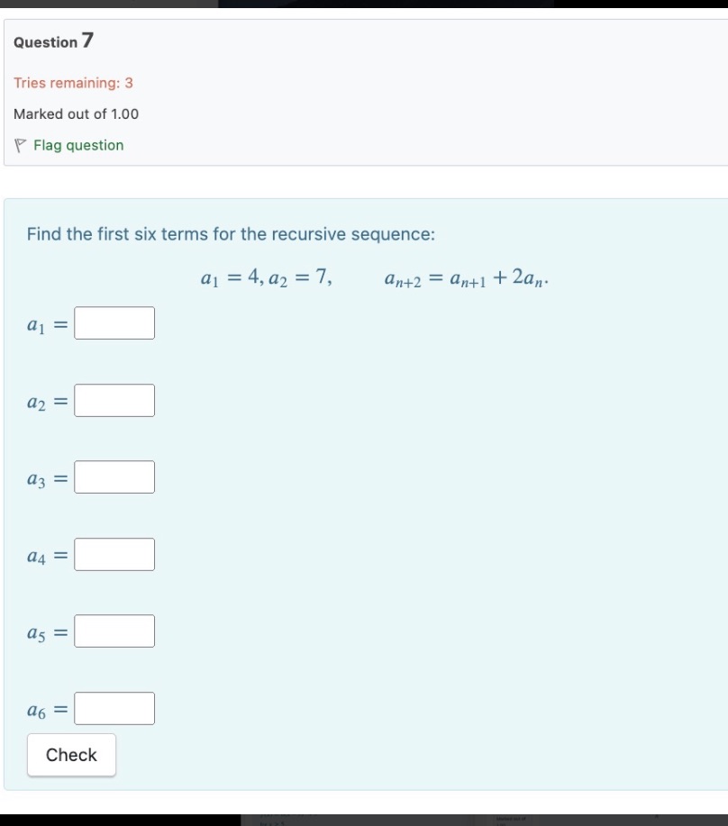 Marked out of 1.00 Flag question Find the first six terms for