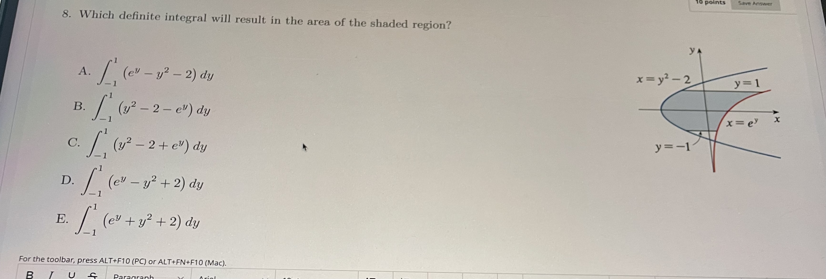  10 points Save Answer 8. Which definite integral will result in