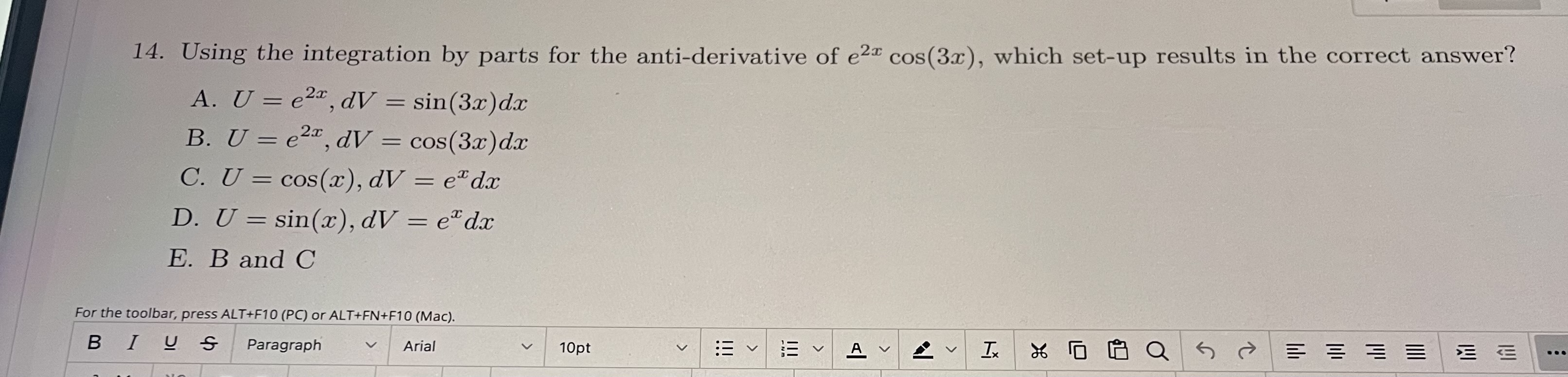or ALT+FN+F10 (Mac)10. The given shaded region is revolved about the y-axis.