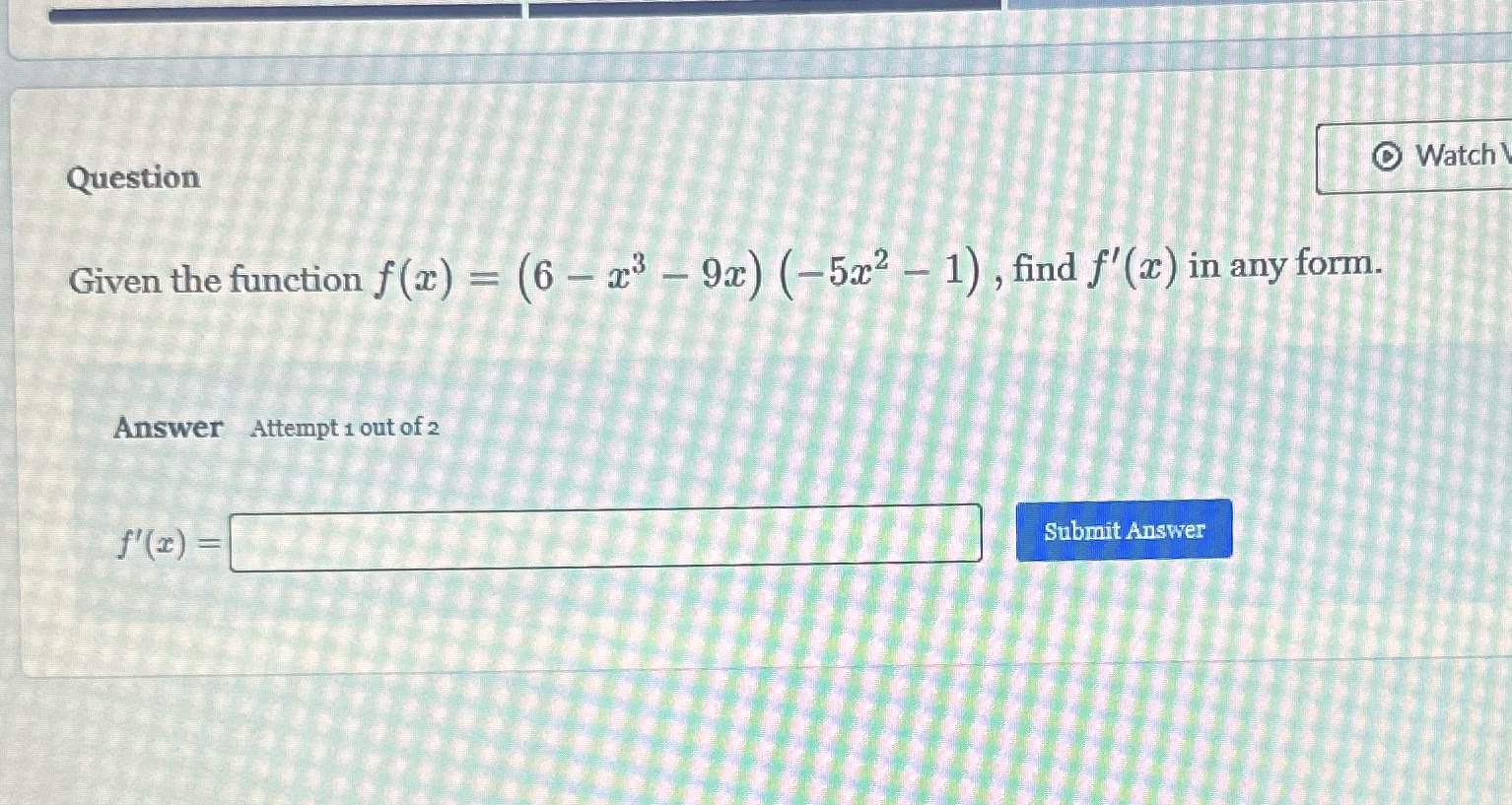 -x3 - 9x) (-5x2 - 1) , find f' (x) in any