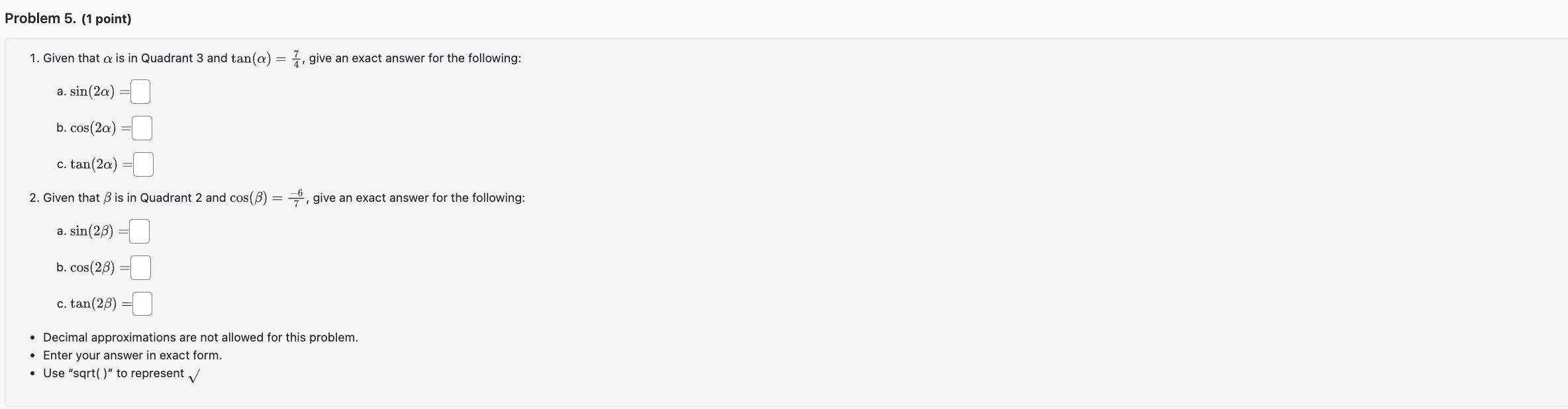 6 is in Quadrant 2 and 605(3) : , give an exact