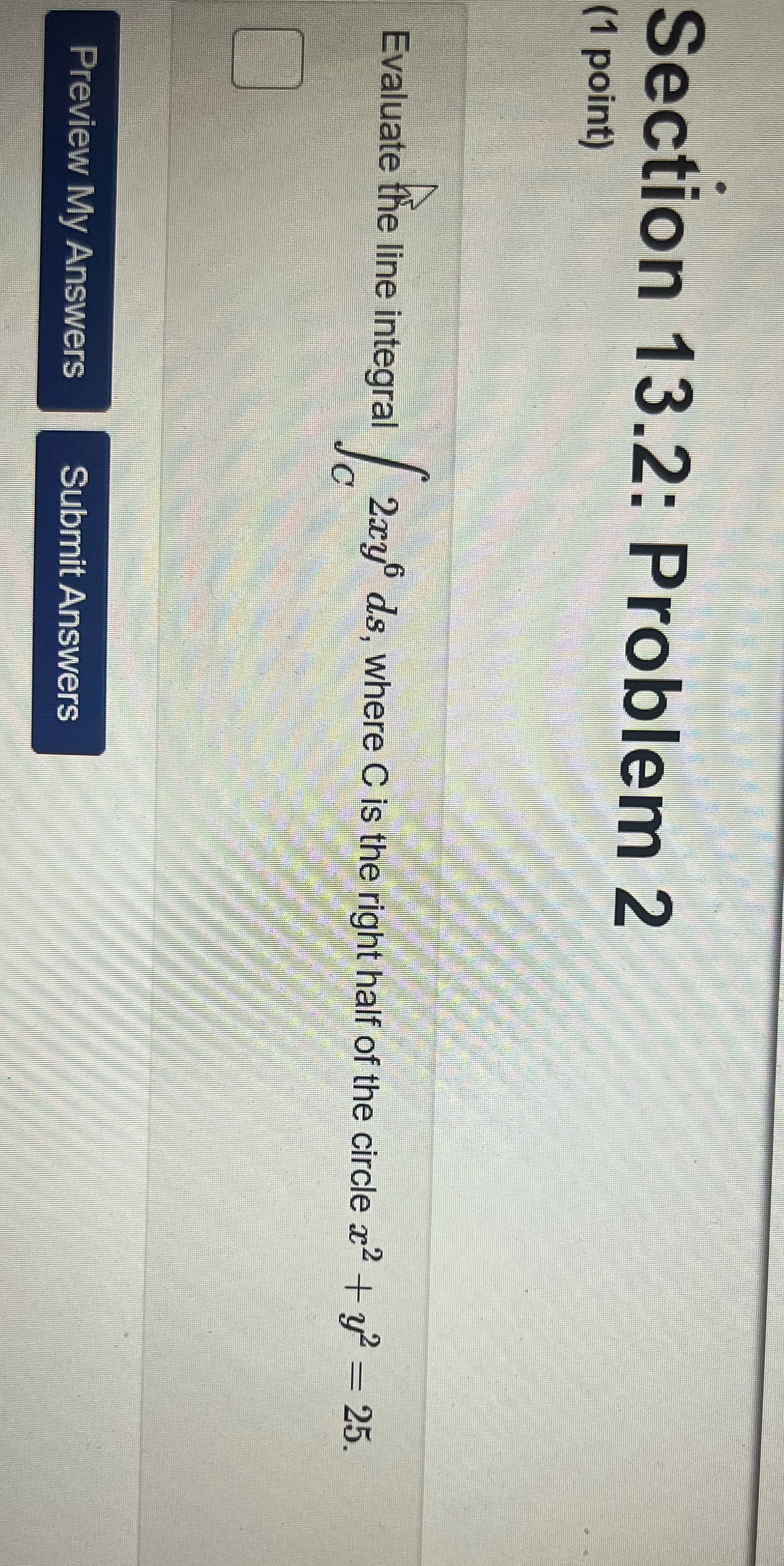 Can anyone please help me asap! Section 13.2: Problem 2 (1