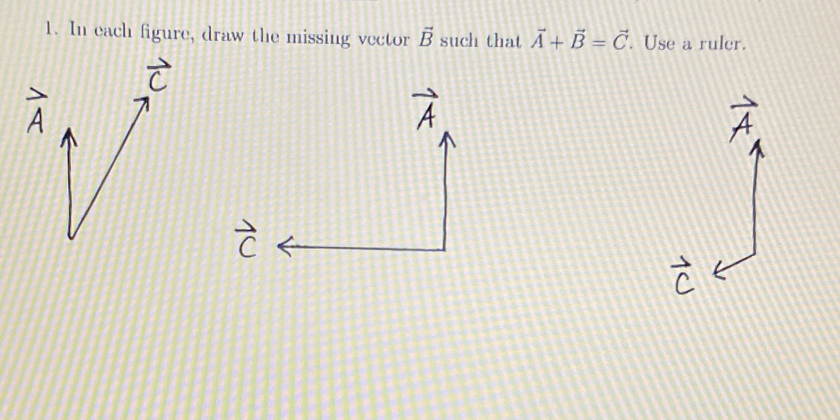 A + B - C. Use a ruler. C