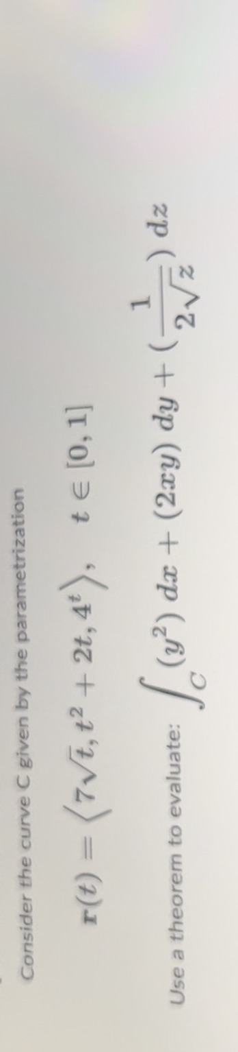  Please help Consider the curve C given by the parametrization r