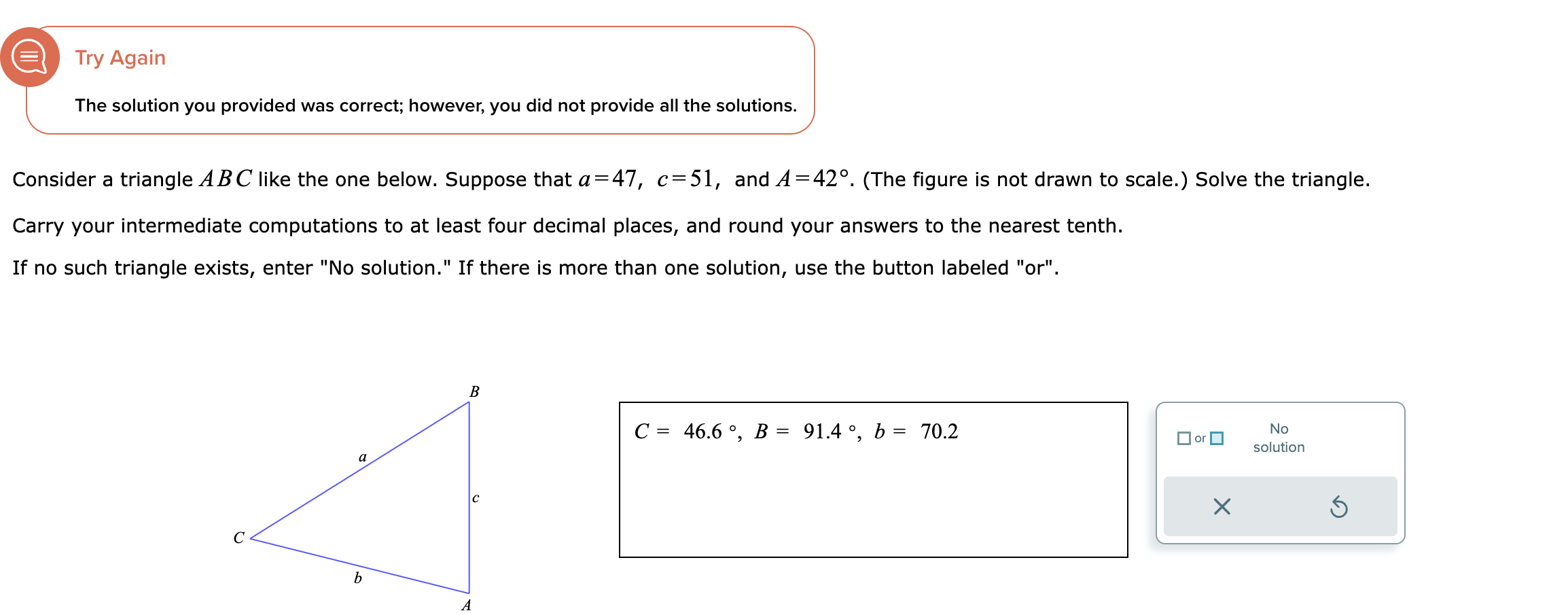did not provide all the solutions. Consider a triangle ABC like the