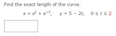 by rotating the given curve about the y-axis. x=e - t, y