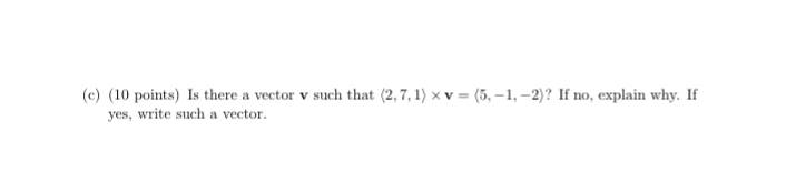7, 1) x v = (5, -1, -2)? If no, explain why.