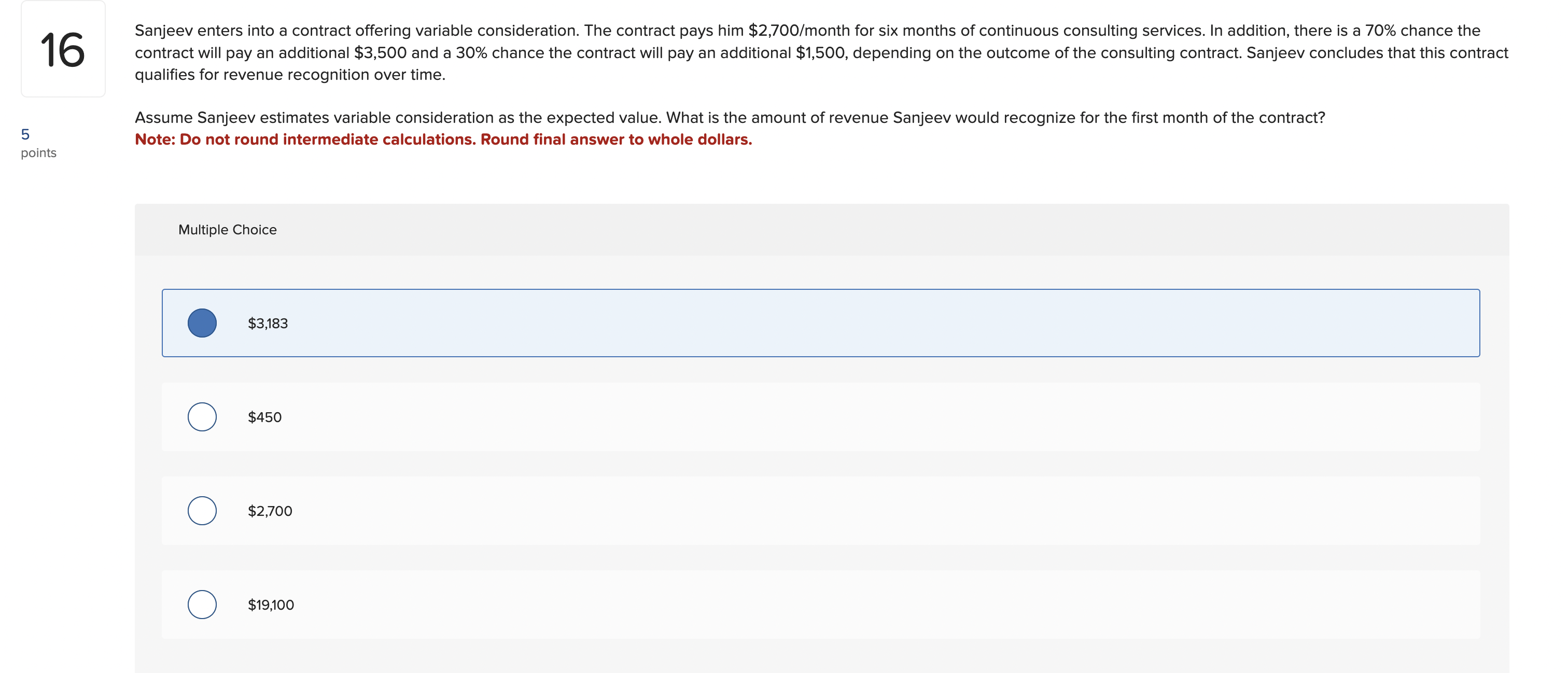 Sanjeev enters into a contract offering variable consideration. The contract pays