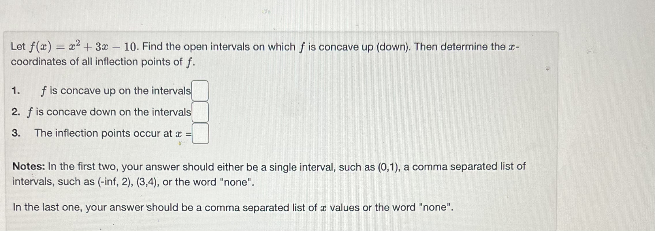 occur at = Notes: In the first two, your answer should either
